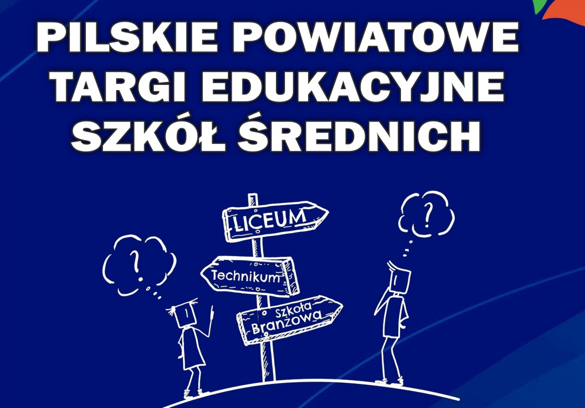 Pilskie Powiatowe Targi Edukacyjne Szkół Średnich