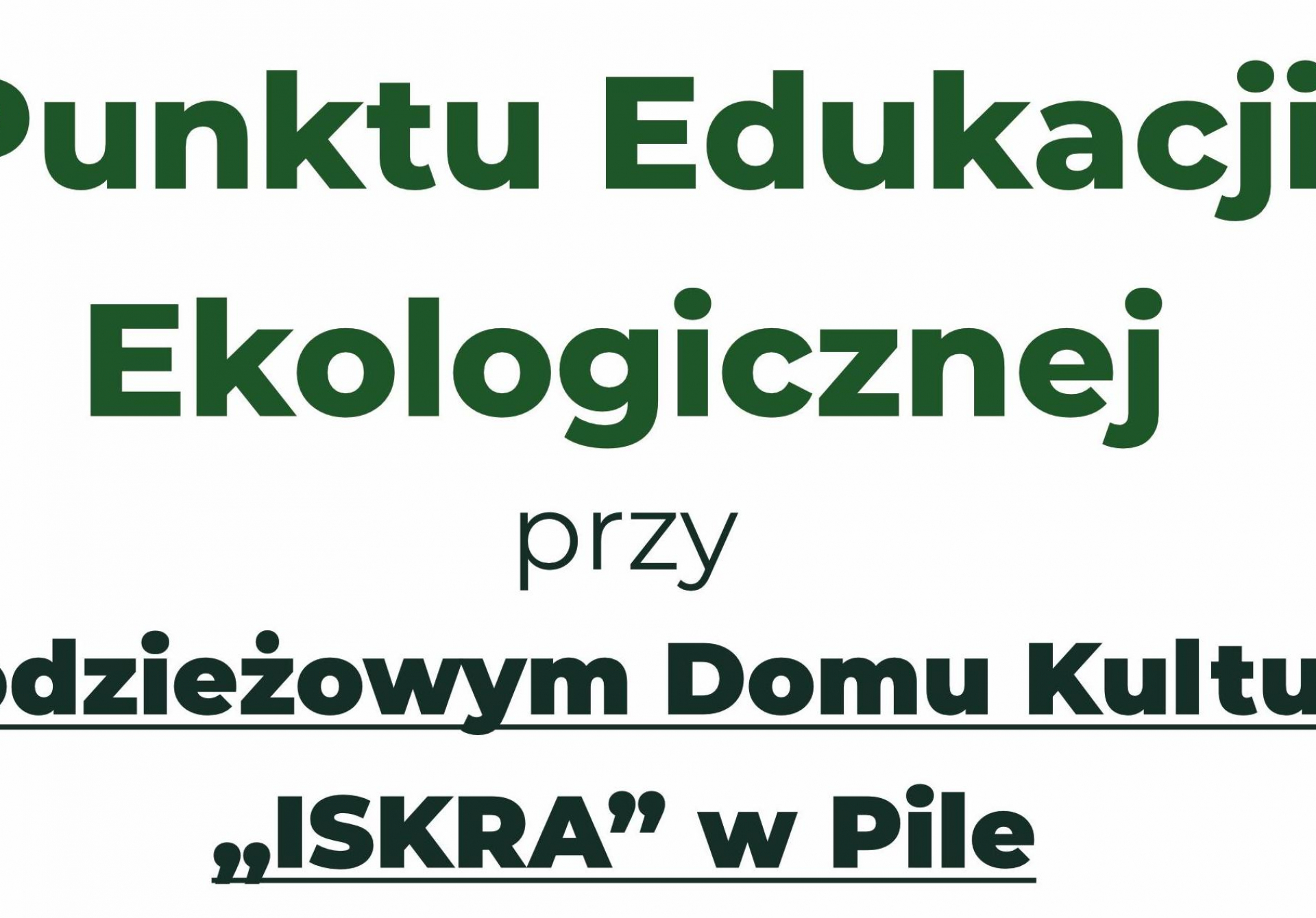 Punkt Edukacji Ekologicznej