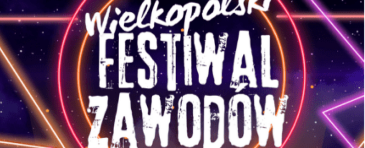 Wielkopolski Festiwal Zawodów - NOC ZAWODOWCÓW 2024